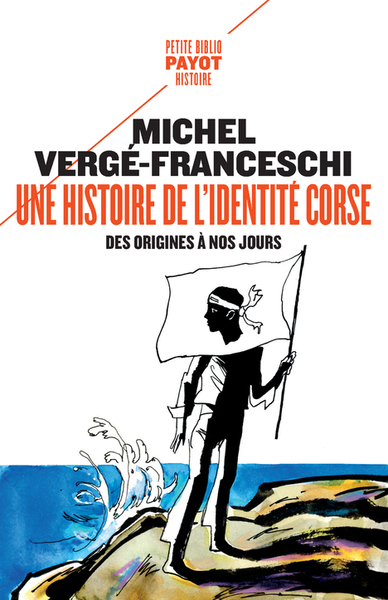 HISTOIRE DE L´IDENTITE CORSE, DES ORIGINES A NOS JOURS