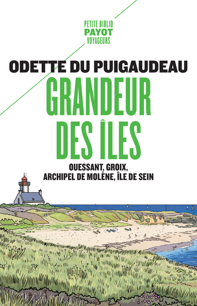 GRANDEUR DES ILES - OUESSANT, GROIX, ARCHIPEL DE MOLENE, ILE DE SEIN