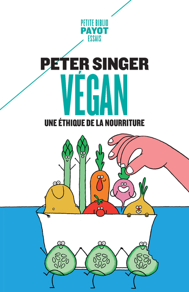 VEGAN - UNE ETHIQUE DE LA NOURRITURE