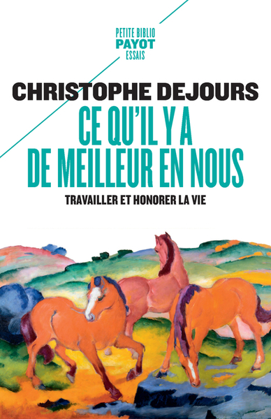 CE QU´IL Y A DE MEILLEUR EN NOUS - TRAVAILLER ET HONORER LA VIE