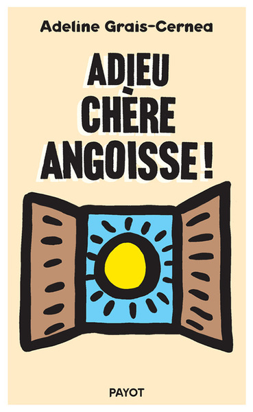 ADIEU CHERE ANGOISSE !