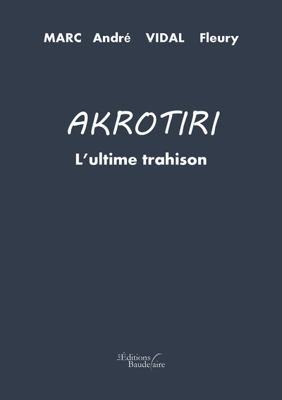 AKROTIRI : L´ULTIME TRAHISON