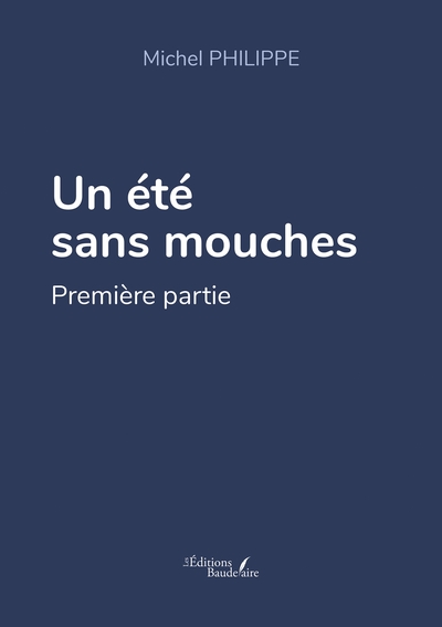 ETE SANS MOUCHES - PREMIERE PARTIE