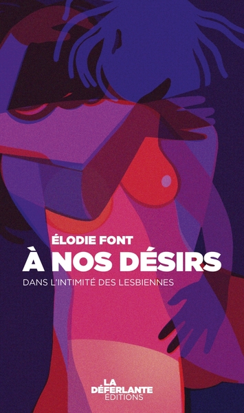 A NOS DESIRS - DANS L´INTIMITE DES LESBIENNES