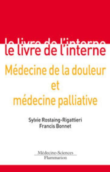 MEDECINE DE LA DOULEUR ET MEDECINE PALLIATIVE LE LIVRE DE L´INTERNE