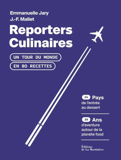 REPORTERS CULINAIRES - UN TOUR DU MONDE EN 80 RECETTES