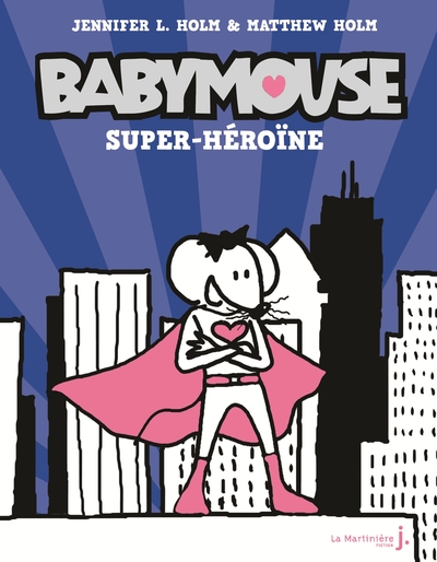 BABYMOUSE - TOME 2 SUPER HEROINE