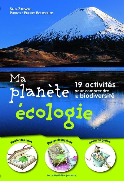 MA PLANETE ECOLOGIE -B 19 ACTIVITES POUR COMPRENDRE BIODIVERSITE