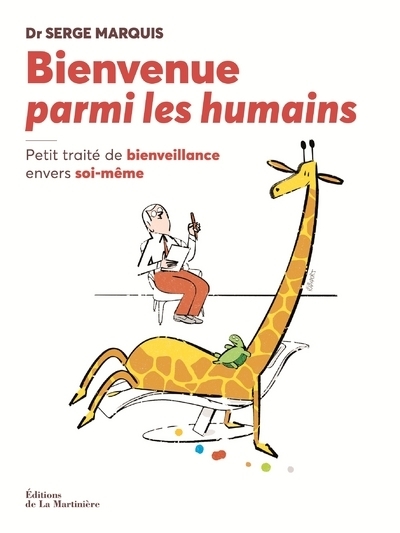 BIENVENUE PARMI LES HUMAINS - PETIT TRAITE DE BIENVEILLANCE ENVERS SOI-MEME