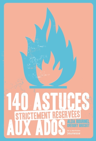 140 ASTUCES STRICTEMENT RESERVEES AUX ADOS