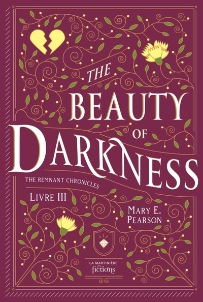 THE BEAUTY OF DARKNESS. THE REMNANT CHRONICLES, TOME 3
