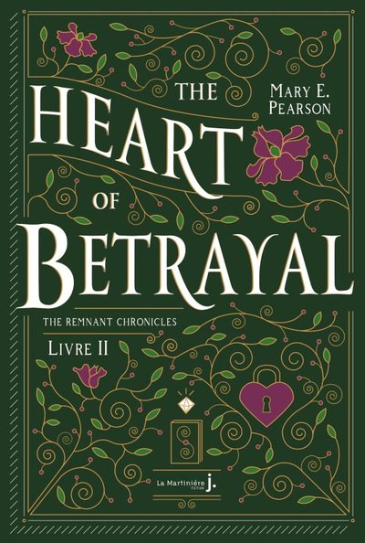 THE HEART OF BETRAYAL. THE REMNANT CHRONICLES, TOME 2