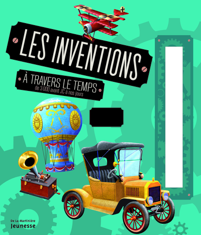 INVENTIONS A TRAVERS LE TEMPS (LES)