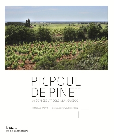 PICPOUL DE PINET - UNE ODYSSEE VITICOLE EN LANGUEDOC