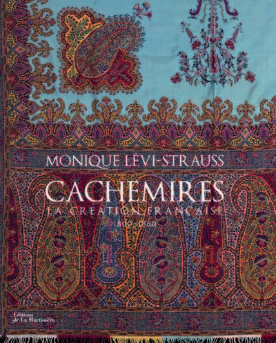 CACHEMIRES. LA CREATION FRANCAISE 1800-1880