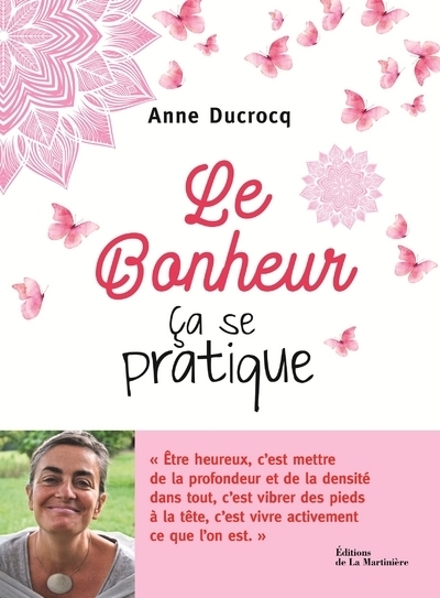 BONHEUR, CA SE PRATIQUE