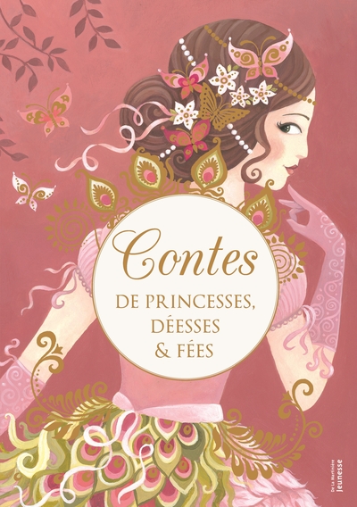 CONTES DE PRINCESSES, DEESSES & FEES