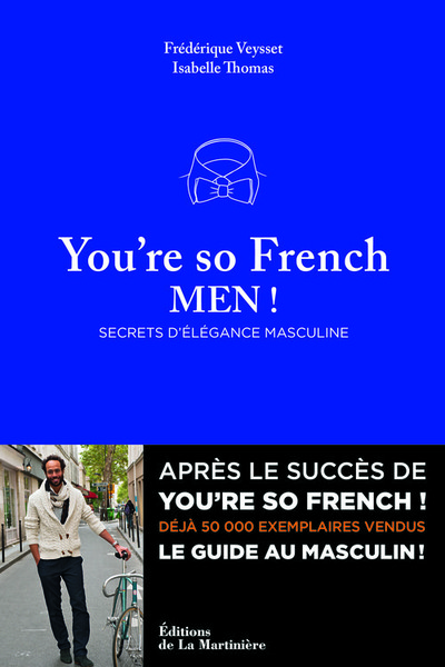 YOU´RE SO FRENCH MEN