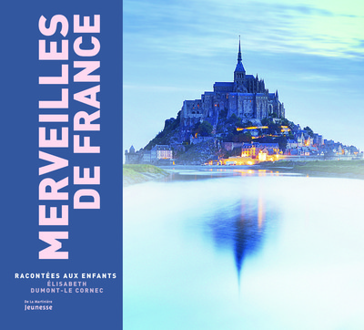 MERVEILLES DE FRANCE RACONTEES AUX ENFANTS. NVELLE ED