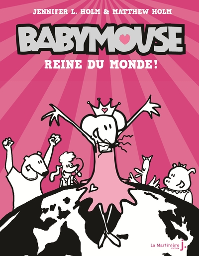 BABYMOUSE - TOME 1 REINE DU MONDE !