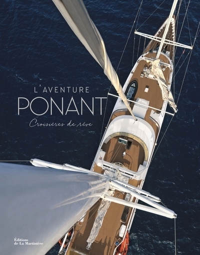 L´AVENTURE PONANT - CROISIERES DE REVE