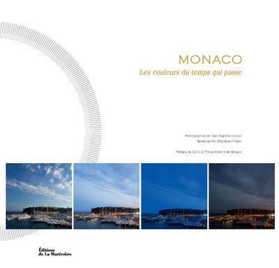 MONACO, LES COULEURS DU TEMPS QUI PASSE