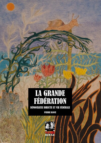 LA GRANDE FEDERATION - DEMOCRATIE DIRECTE ET VIE FEDERALE