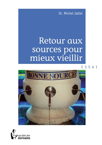 RETOUR AUX SOURCES POUR MIEUX VIEILLIR