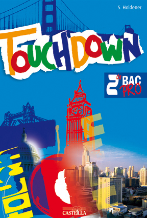 TOUCHDOWN ANGLAIS SECONDE BAC PRO
