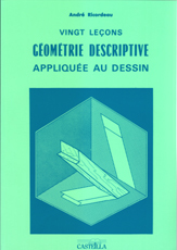 20 LECONS GEOMETRIE DESCRIPTIVE