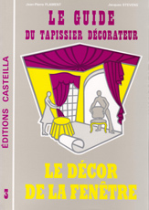 GUIDE TAPISSIER DECORATEUR T3 - DECOR DE LA FENETRE