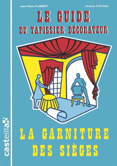 GUIDE DU TAPISSIER DECORATEUR T1
