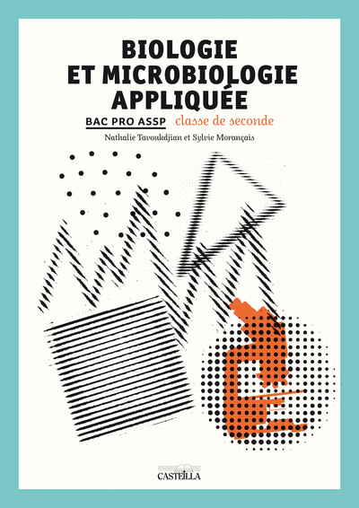 BIOLOGIE ET MICROBIOLOGIE APPLIQUEE 2NDE BAC PROFESSIONNEL ASSP