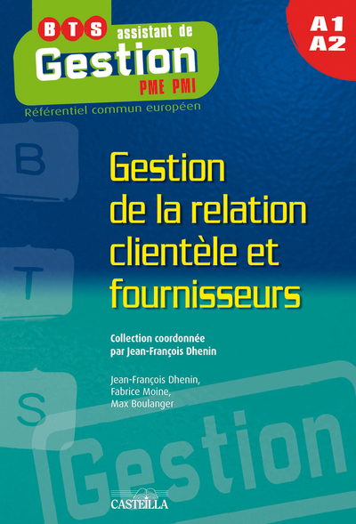 A1 A2 GESTION DE LA RELATION CLIENTELE ET FOURNISSEURS