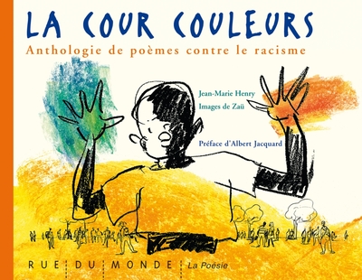 COUR COULEURS (LA) - POEMES CONTRE LE RACISME