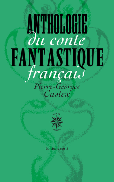ANTHOLOGIE DU CONTE FANTASTIQUE FRANCAIS