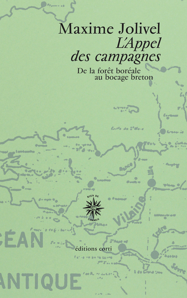 L´APPEL DES CAMPAGNES - DE LA FORET BOREALE AU BOCAGE BRETON