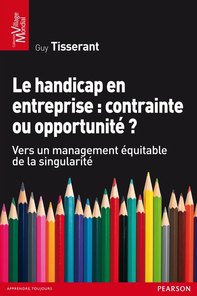 HANDICAP EN ENTREPRISE : CONTRAINTE OU OPPORTUNITE ?