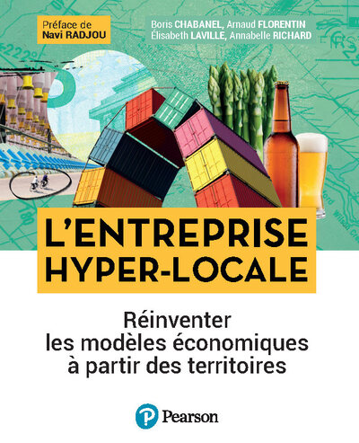 L´ENTREPRISE HYPER-LOCALE . REINVENTER LES MODELES ECONOMIQUES A PARTIR DES