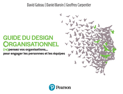 GUIDE DU DESIGN ORGANISATIONNEL. (RE) PENSEZ VOS ORGANISATIONS ...  POUR ENGAGER LES PERSONNES ET LE