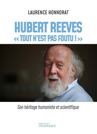 HUBERT REEVES - "TOUT N´EST PAS FOUTU !"
