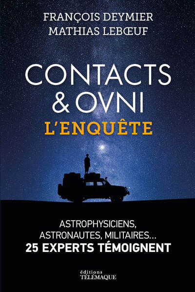 CONTACTS & OVNIS : POURQUOI REGARDER LE CIEL ?