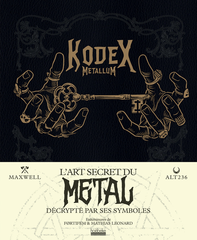 KODEX METALLUM - L´ART SECRET DU METAL DECRYPTE PAR SES SYMBOLES