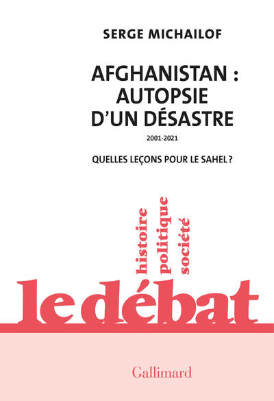 AFGHANISTAN : AUTOPSIE D´UN DESASTRE, 2001-2021 - QUELLES LECONS POUR LE SAHEL ?