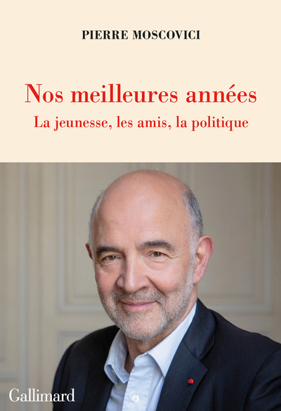 NOS MEILLEURES ANNEES - LA JEUNESSE, LES AMIS, LA POLITIQUE