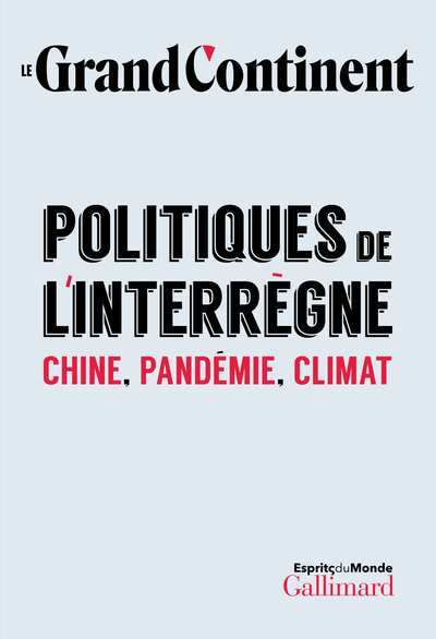 POLITIQUES DE L´INTERREGNE - CHINE, PANDEMIE, CLIMAT