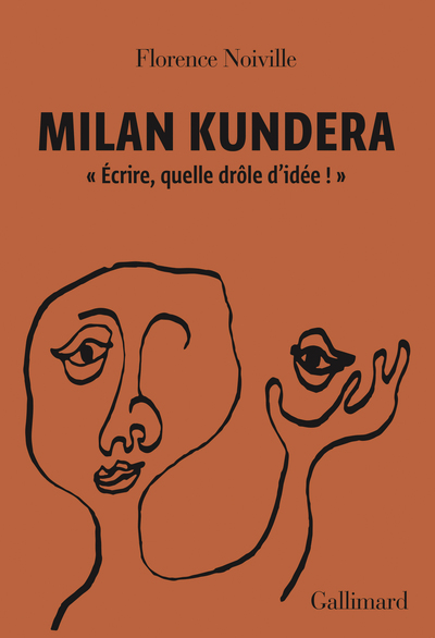 MILAN KUNDERA - "ECRIRE, QUELLE DROLE D´IDEE !"