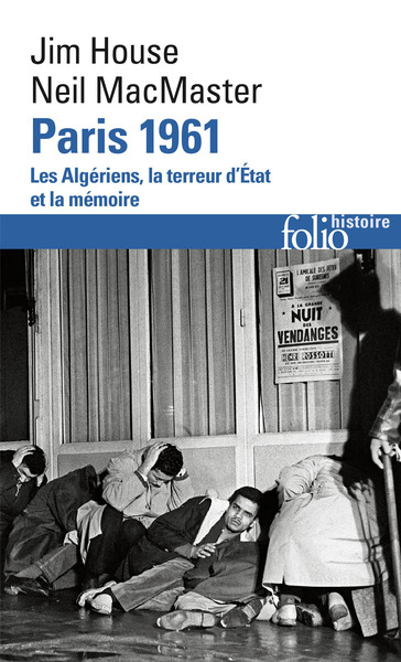 PARIS 1961 - LES ALGERIENS, LA TERREUR D´ETAT ET LA MEMOIRE