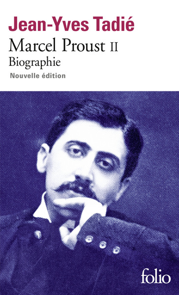 MARCEL PROUST - VOL02 - BIOGRAPHIE