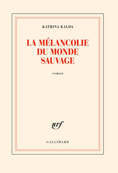 MELANCOLIE DU MONDE SAUVAGE